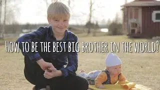 How to Be the Best Big Brother - The Ultimate Guide