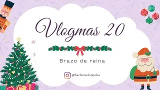 🎄Vlogmas 20 ~ Brazo de reina🎄