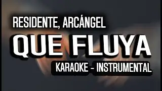 Residente, Arc&aacute;ngel - Que Fluya (KARAOKE - INSTRUMENTAL)