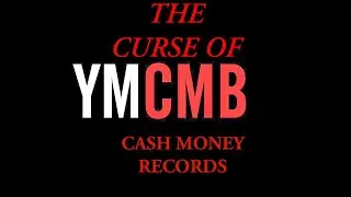 The Curse Of Cash Money Records.