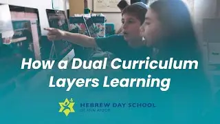 How A Dual Curriculum Layers Learning at HDS