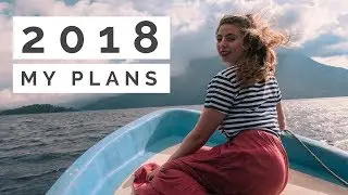 2018 Bucket List + Travel Plans