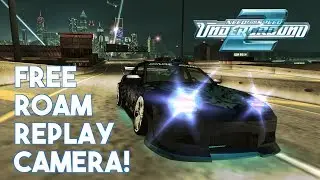 Free Roam Replay Camera! - NFSU2