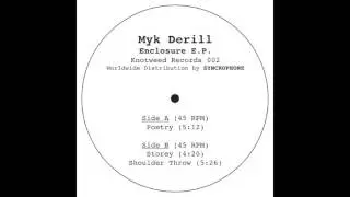 MYK DERILL - STOREY (KNOTWEED RECORDS 002 - ENCLOSURE E.P.)