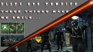 BO3 Things that bring a smile to my face!
