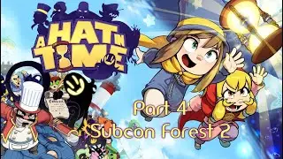 A Hat in Time 100% Gameplay Part 4 (Subcon Forest 2)