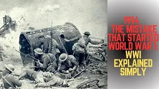 World War 1 - 1914 &ndash; Discover the Truth Behind Everything