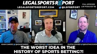 The Worst Idea In History Of Legal US Sports Betting? Sports Betting News From Legal Sports Report