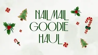 Christmas Nail Goodie Haul Part 2