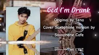 God I'm Drunk - Cover Saxophone Version 🎷♫⋆｡♪ ₊˚♬ﾟ.