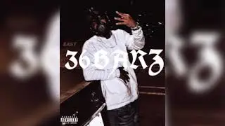 EAST - 36BARZ Prod. Ballin Beatz