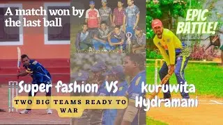 Super fashion vs Hydramani kuruvita.Match won the last ball.Maduranga perera on fire🏆like 🇮🇪🇵🇰