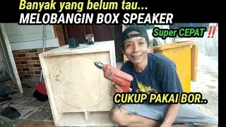 Cukup pakai Mesin Bor ‼️ Melubangi BOX SPEAKER Super Cepat