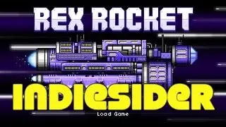 IndieSider #7: Rex Rocket by Castle Pixel