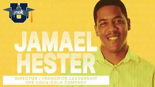 MELT U Speaker Series Ep. 21: Jamael Hester Director of Franchise Leadership / The Coca-Cola Company