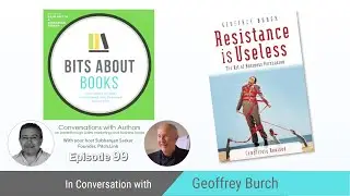 Bits About Books #99: Geoff Burch, Author, 