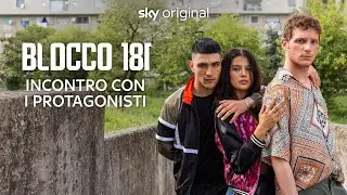 INCONTRO CON I PROTAGONISTI – BLOCCO 181