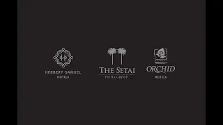 The Setai Hotels - Herbert Samuel Hotels - Orchid Hotels