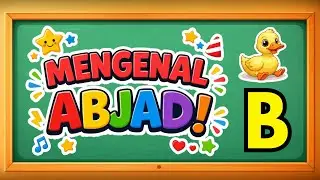 Yuk belajar ABJAD dengan MUDAH | Huruf B