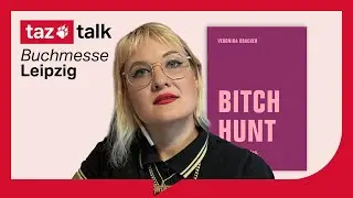 Veronika Kracher: Bitch Hunt &ndash; taz Talk meets Buchmesse Leipzig