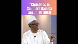 Christian in Kaduna are less than 25% - El-Rufai