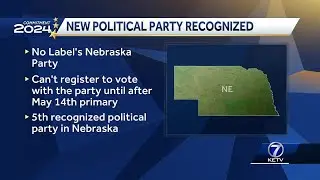 Nebraska voters can register under new political party after May 14 Primary