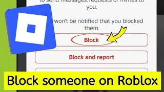 How to block someone on Roblox 