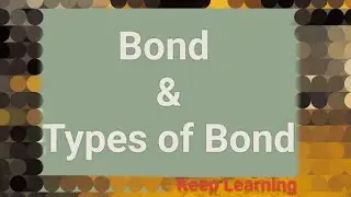 Bond & Types of Bond ( Ionic, Covalent, Metallic, Hydrogen, Coordinate & van der Waals forces)📚📖✒️📚