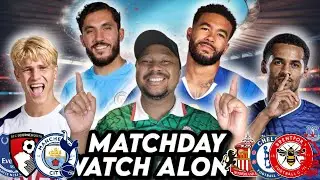 Man City Vs Sunderland | Spurs Vs Brentford | Bournemouth Vs Chelsea | Everton Vs Forest