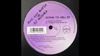 Mad Gay Mafia - Going To Hell (Hoovers On Acid Mix) (Acid Techno 2000)
