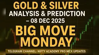 Gold Silver Analysis 8 December 2025 | Next Big Move? MCX Prediction