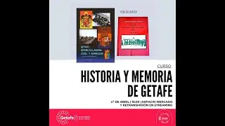HISTORIA Y MEMORIA DE GETAFE