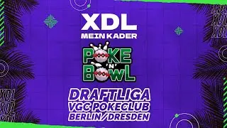 [XDL] Meine ERSTE VGC Draftliga! - Poke 'n' Bowl - Kader Vorstellung und Erwartungen 🤔
