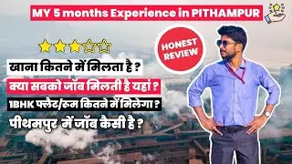 My experience about  PITHAMPUR💯 | यहां सबके पास रोजगार है 🤩 | Q&A video ||Honest review💯