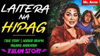 LAITERA NA HIPAG | Kulam True Story | True Horror Stories