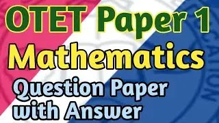 OTET 2018 paper 1 Math Questions and Answers 🙏