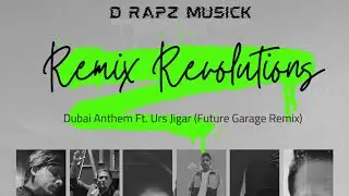 D Rapz - Dubai Anthem Ft. Urs Jigar (Future Garage Remix) #rapsong #drapz #remix2024