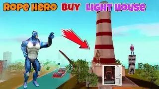 Rope Hero Buy a Light House | Enter In Light House Rope Hero Vice Town | Black Spider 2.0
