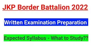 JKP Border Battalion Exam 2022 | Written Preparation || What to Study??? SYLLABUS