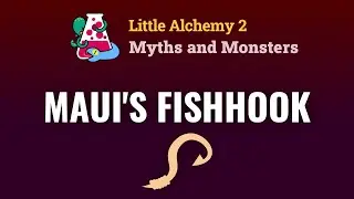 How to make MAUI'S FISHHOOK in Little Alchemy 2 Myths and Monsters