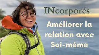 3 Idées pour améliorer la relation avec soi-même