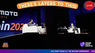 There's Layers to This! x @standwithcrypto: Day 3 BTC Conference
