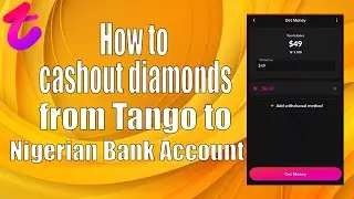 HOW TO CASHOUT DIAMONDS FRON TANGO TO NIGERIAN BANK ACCOUNT