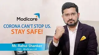 Corona can't stop us... A message from Mr. Rahul Shanker, COO, Modicare