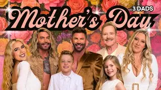 How Do Three Dads Celebrate Mother's Day?
