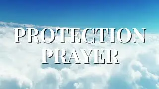Protection Prayer (according to Dr. Joseph Murphy inspired by Psalm 91)
