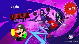 MultiVersus Season 4 (Released Yesterday but who cares?) Live Stream Playing with Viewers (again 🙃)