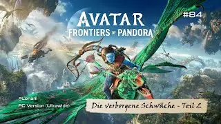 Avatar: Frontiers of Pandora // #84: Die verborgene Schw&auml;che - Teil 2 (German Gameplay / Ultrawide)
