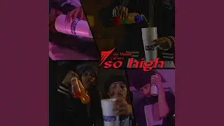 So High (feat. Cal1sto)