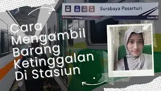BARANG KETINGGALAN DI STASIUN? GINI CARA NGAMBILNYA‼️🙌🏻✨️ JANGAN PANIK DAN TAKUT BERTANYA YA...